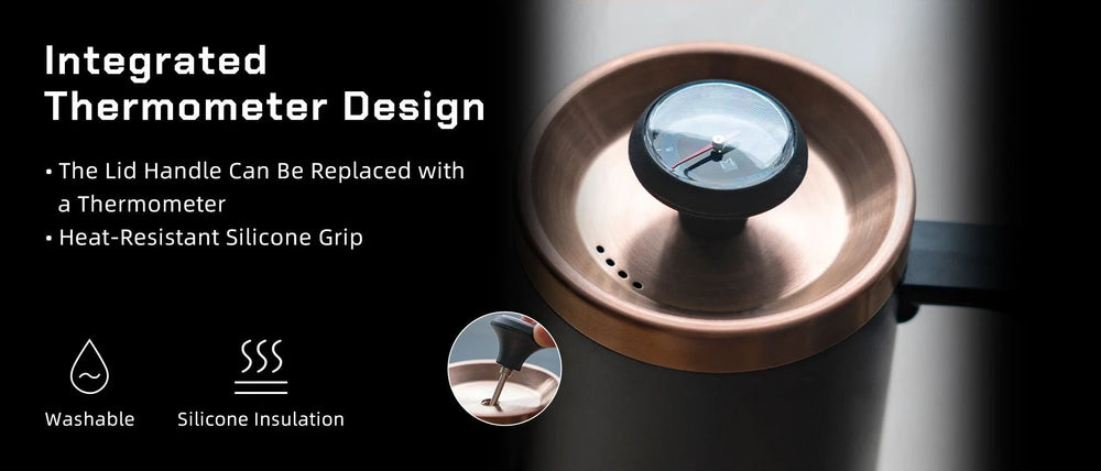 Integrated thermometer design: the kettle lid handle can be swapped for a thermometer; heat-resistant silicone grip, washable