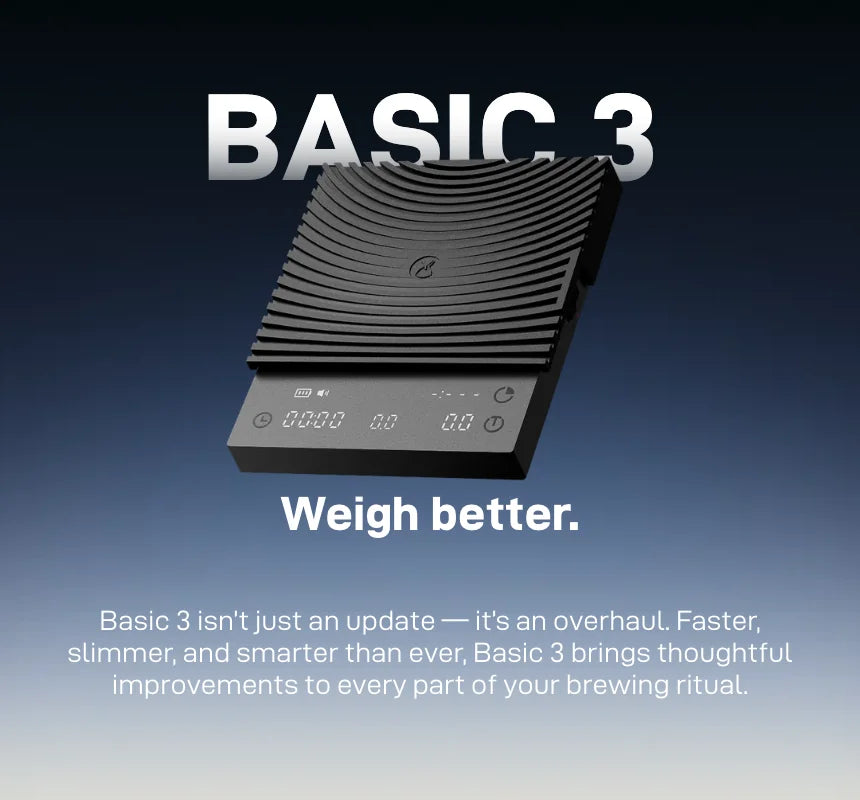 The black TIMEMORE Basic 3 scale floating under the headline BASIC 3 and 'Weigh better.', with the intro: Basic 3 isn't just an update — it's an overhaul. Faster, slimmer, and smarter than ever, Basic 3 brings thoughtful improvements to every part of your brewing ritual