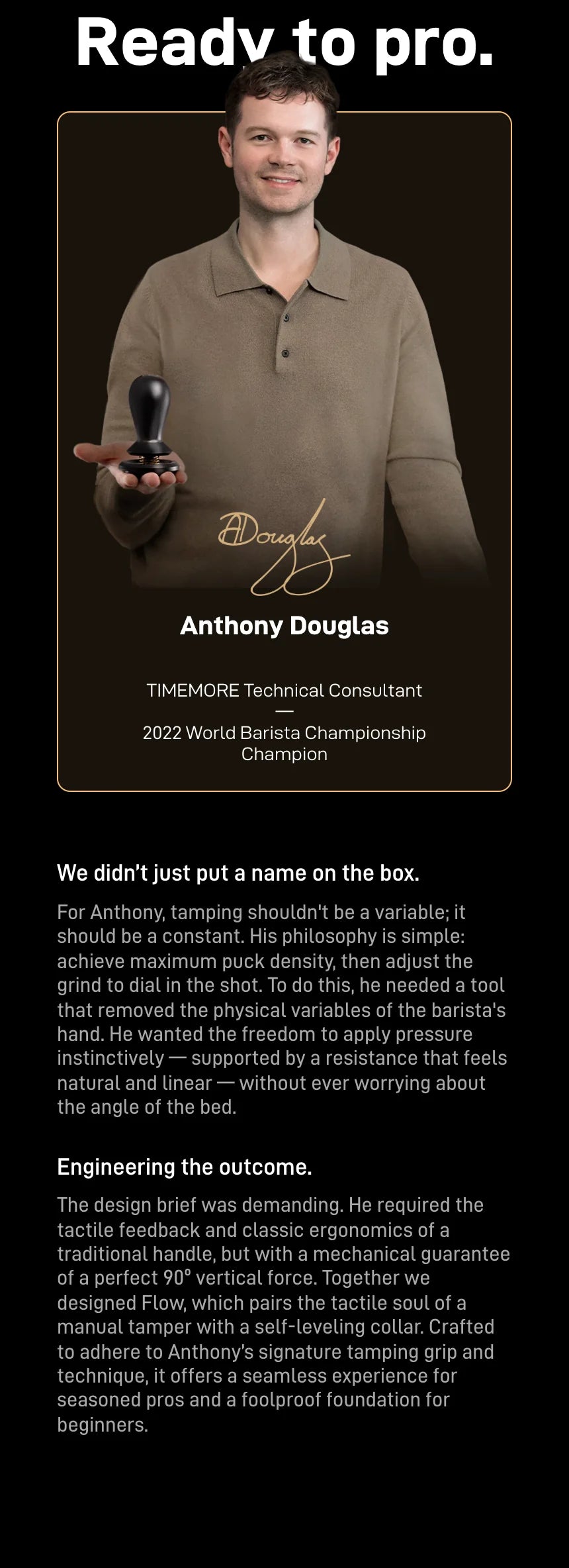 'Ready to pro.' — Anthony Douglas, TIMEMORE Technical Consultant and 2022 World Barista Championship champion, holding the Flow tamper, with the story of how he specified a tamper with a self-leveling collar, a 90-degree vertical force and the tactile feel of a manual tamper